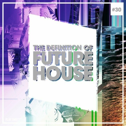 VA - The Definition of Future House, Vol. 30 (2022) (MP3)