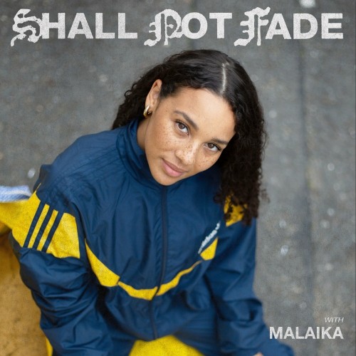 Shall Not Fade: Malaika (DJ Mix) (2022)