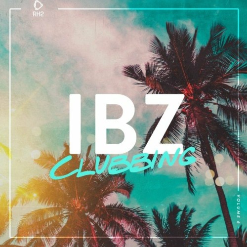 VA - Ibz Clubbing, Vol. 6 (2022) (MP3)