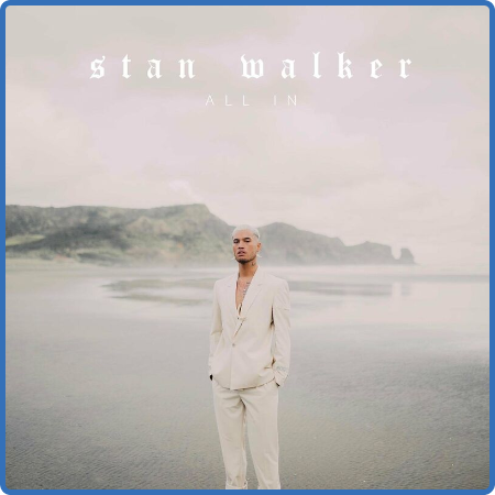 Stan Walker - All In (2022)