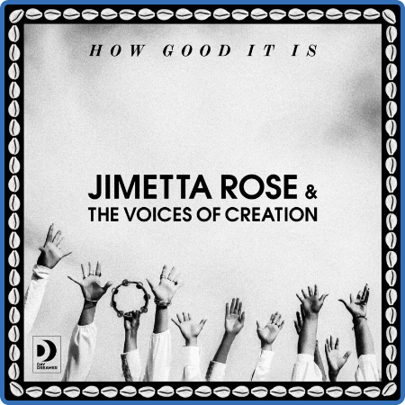 Jimetta Rose - How Good It Is (2022)