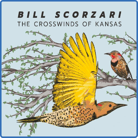 Bill Scorzari - The Crosswinds of Kansas (2022)