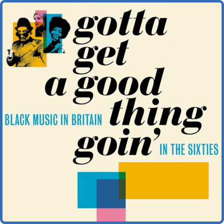 Various Artists - Gotta Get A Good Thing Goin'  The Music Of Black Britain In The ...
