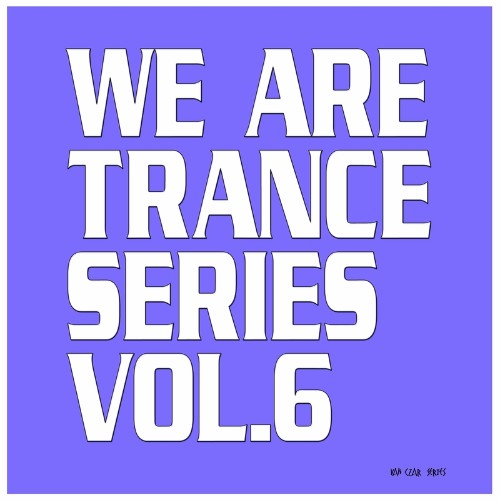 VA - We Are Trance Series, Vol. 6 (2022) (MP3)