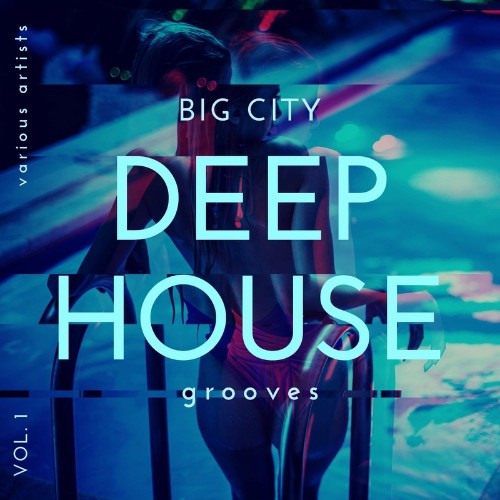 VA | Big City Deep-House Grooves, Vol. 1 (2022) MP3