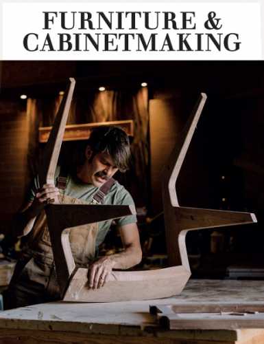 Furniture & Cabinetmaking №307 (August 2022)