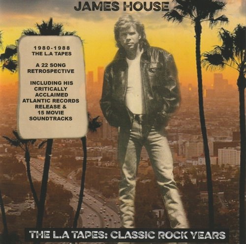 James House - The L.A Tapes: Classic Rock Years (2CD) 2022 
