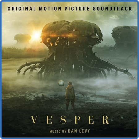Dan Levy - Vesper (Original Motion Picture Soundtrack) (2022)