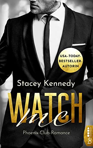 Kennedy, Stacey  -  Watch Me (Phoenix Club 1)