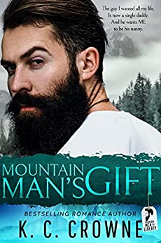 K C  Crowne  -  Mountain Mans Gift: Liebesroman (Mountain Men of Liberty (German Translation))