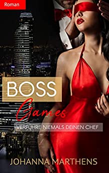 Cover: Johanna Marthens  -  Boss Games  -  Verfuehre niemals deinen Chef