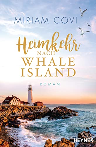 Cover: Miriam Covi  -  Heimkehr nach Whale Island – Der Auftakt der großen Sehnsuchtsreihe (Whale - Island - Reihe 1)