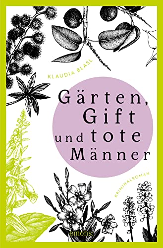 Cover: Klaudia Blasl  -  Gärten, Gift und tote Männer