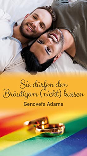 Cover: Genovefa Adams  -  Sie dürfen den Bräutigam (nicht) küssen