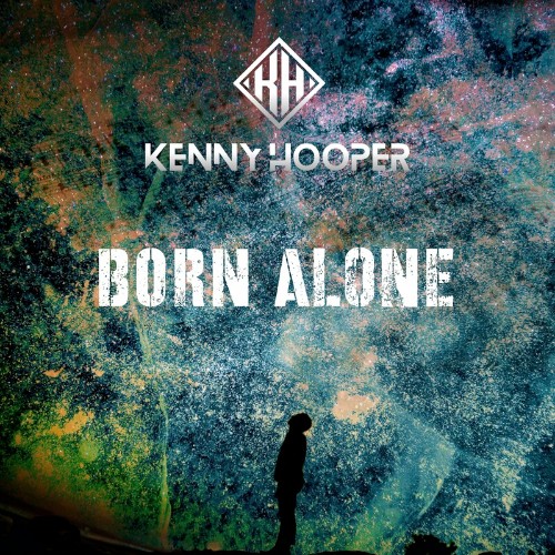 KENNY HOOPER - Born Alone E.P. (2022)