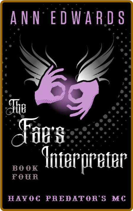 The Faes Interpreter  Havoc Pr - Ann Edwards