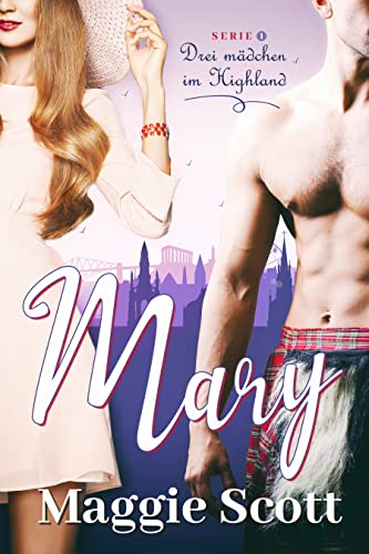 Cover: Maggie Scott  -  Mary (Drei MÄDchen Im Highland 1)
