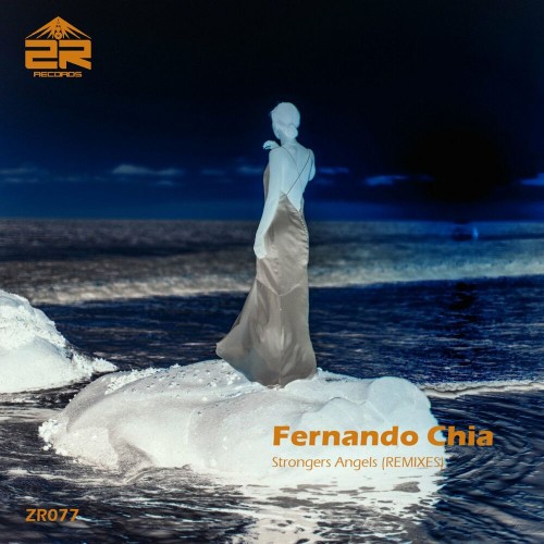 VA - Fernando Chia - Strongers Angels (REMIXES) (2022) (MP3)
