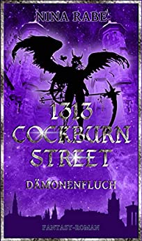 Nina Rabe  -  1313 Cockburn Street: D&auml;monenfluch