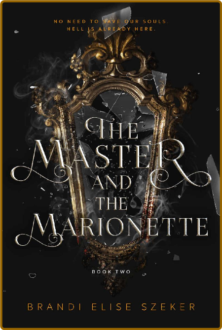 The Master and The Marionette ( - Brandi Elise Szeker