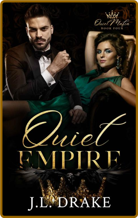 Quiet Empire (Quiet Mafia Book - J L  Drake 057e95f9ec23e79455fdb40cd42439a5