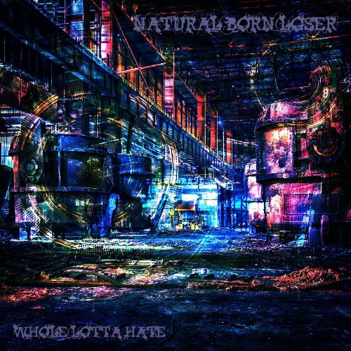 Natural Born Loser - Whole Lotta Hate (2022)