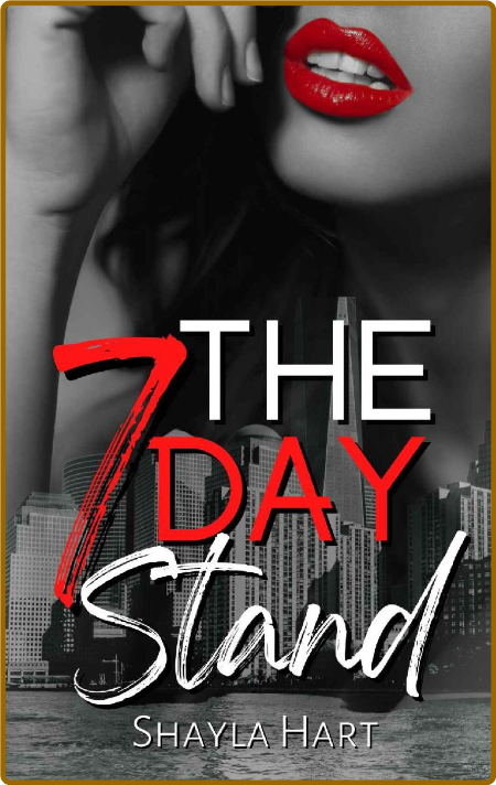 The 7 Day Stand - Shayla Hart 0c3a9ff03de014a86b7b334e980ca5bf