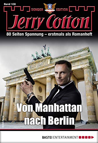 Cover: Jerry Cotton  -  Jerry Cotton Sonder - Edition 108  -  Von Manhattan nach Berlin