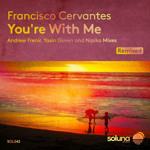 VA - Francisco Cervantes - You're With Me Remixed (2022) (MP3)