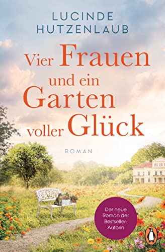 Cover: Lucinde Hutzenlaub  -  Vier Frauen und ein Garten voller Glück