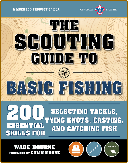 The Scouting Guide to Basic Fishing by The Boy Scouts of America