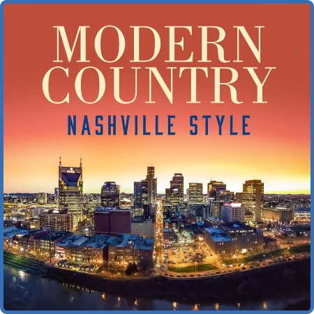 Various Artists - Modern Country  Nashville Style (2022)