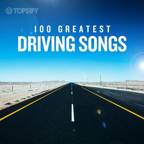 100 Greatest Driving Songs (2022)