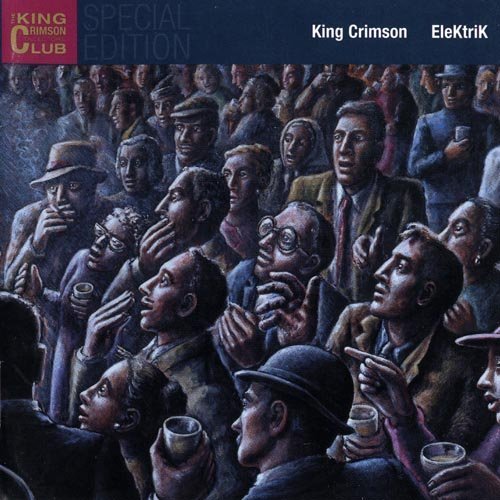 King Crimson - EleKtrik: Live In Japan 2003
