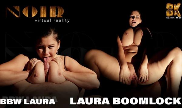 SLR, Noir: Laura Boomlock (BBW Laura - Real Great Woman with Huge Tits POV) [Playstation VR | SideBySide] [1600p]