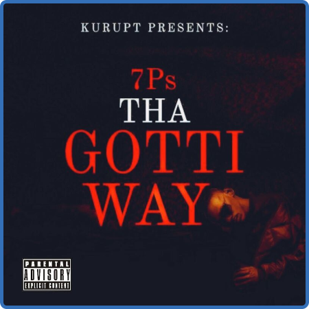 Kurupt - Kurupt Presents  7Ps Tha Gotti Way (2022)