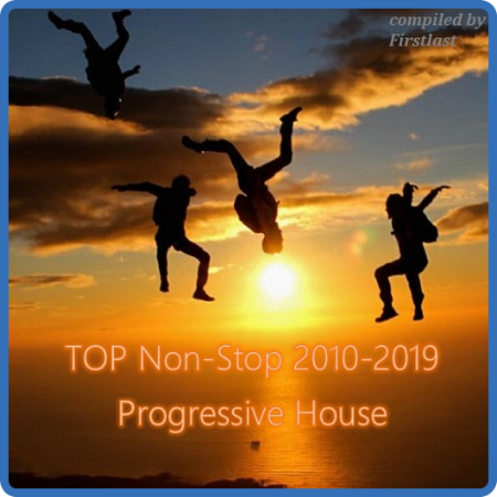 TOP Non-Stop 2010-2019 - Progressive House
