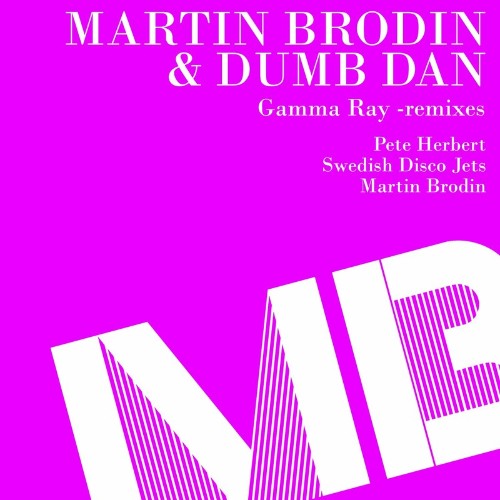 VA - Martin Brodin & Dumb Dan - Gamma Ray (Remixes) (2022) (MP3)
