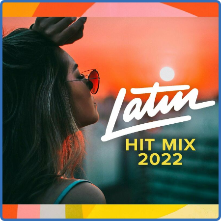 Various Artists - Latin Hit Mix 2022 (2022)