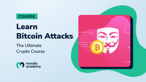 Moralis Academy - Bitcoin Vulnerabilities