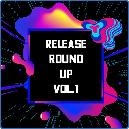 Various Artists - Release Round Up Vol 1 (2022)