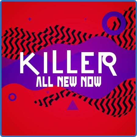 Killer  All New Now (2022)