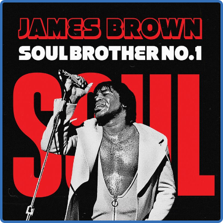James Brown - Soul Brother No 1 (2022)