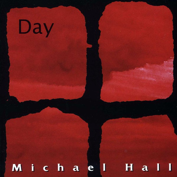Michael Hall - Day (1996)