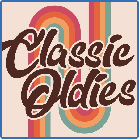 Various Artists - Classic Oldies (2022)