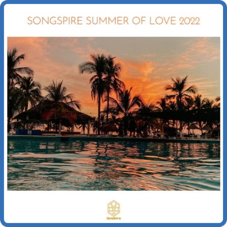 VA - Songspire Summer Of Love 2022 (2022)