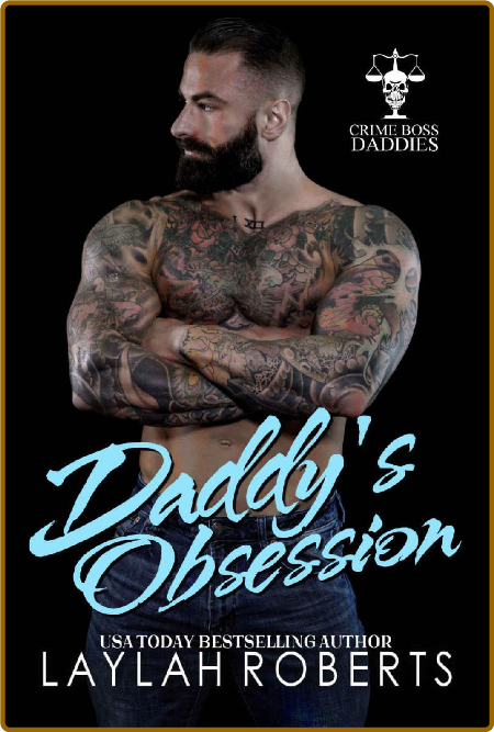 Daddy's Obsession (Crime Boss D - Laylah Roberts 6a3bd613c986bf3be50730c2f3dee9f6