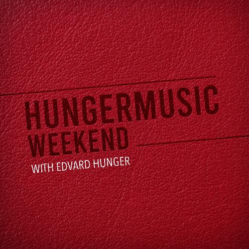 VA | Edvard Hunger - Hungermusic Weekend 001 (2022-08-20) MP3