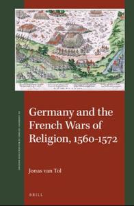 Germany and the Coming of the French Wars of Religion
