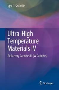 Ultra-High Temperature Materials IV  Refractory Carbides III (W Carbides)
